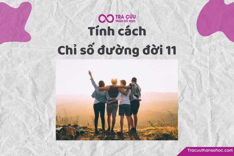 Tính cách của chỉ số đường đời 11
