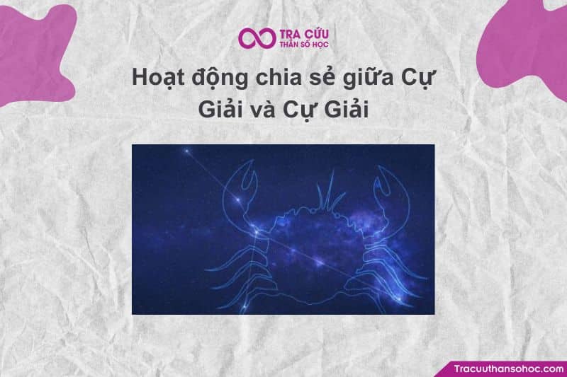Hoạt động chia sẻ giữa Cự Giải và Cự Giải