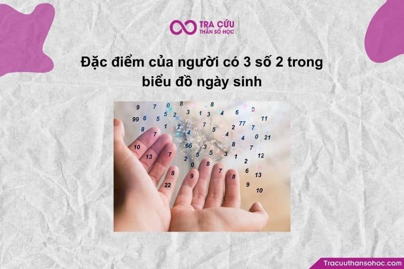 Khi con số 2 xuất hiện đến 3 lần (222) trong biểu đồ ngày sinh, năng lượng của trực giác và sự nhạy cảm