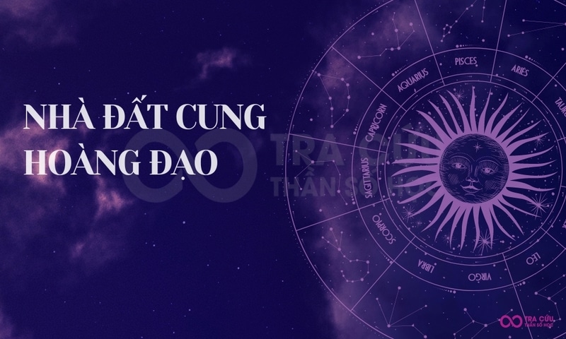 Nhà Đất cung hoàng đạo