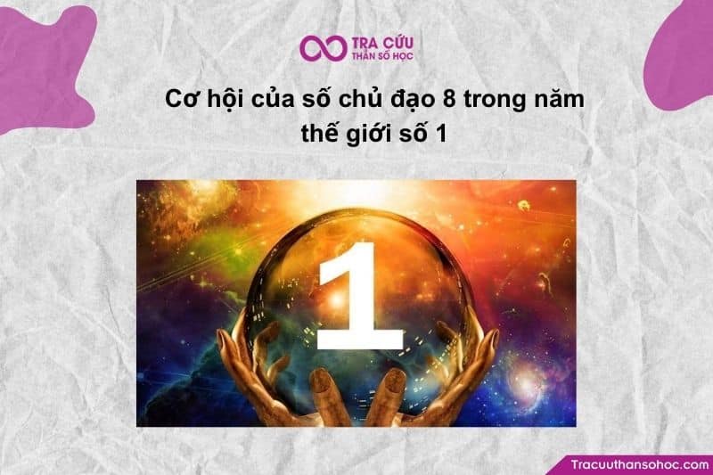 Số chủ đạo 8 giống như một "vị thuyền trưởng" vừa tìm thấy một đại dương mới đầy hứa hẹn.