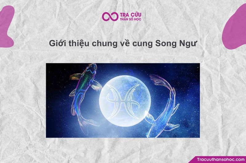 Song Ngư là cung cuối cùng của vòng hoàng đạo
