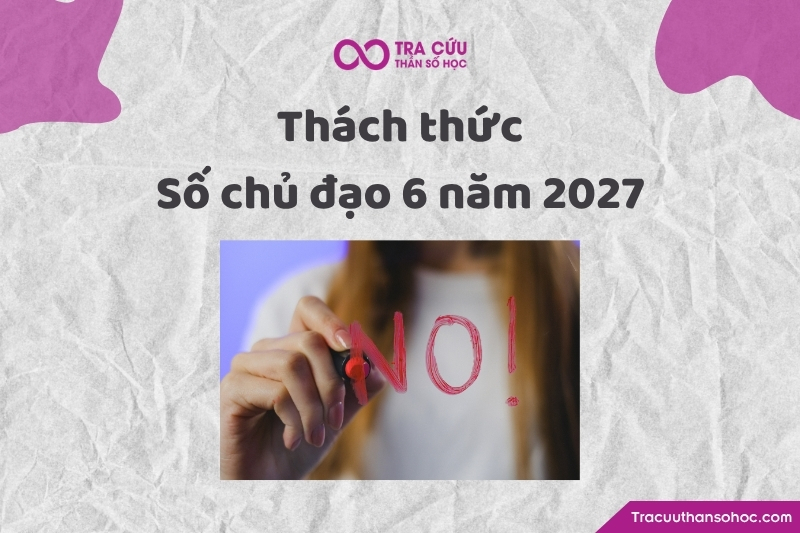Thách thức của người có số đường đời 6 năm 2027