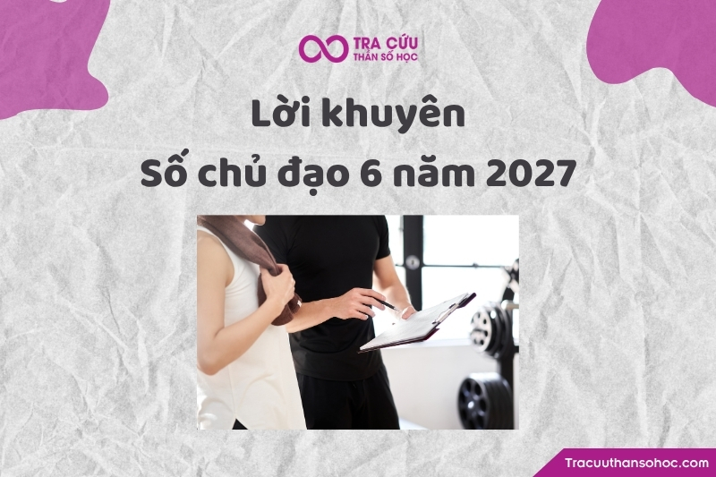 Lời khuyên cho người có đường đời số 6 năm 2027